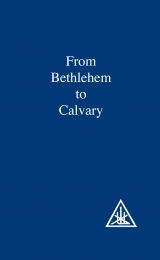 From Bethlehem to Calvary  - Image